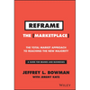 Reframe the Marketplace: The Total Market Approach to Reaching the New Majority - Hardcover
