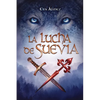 La lucha de Suevia.: una familia marcada por un conflicto milenario. - Paperback