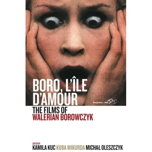 Boro, l'Île d'Amour: The Films of Walerian Borowczyk - Paperback