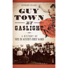 Guy Town by Gaslight: A History of Vice in Austin's First Ward - Hardcover