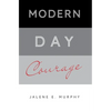 Modern Day Courage - Hardcover