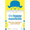 The Happy Manifesto: Make Your Organization a Great Workplace - Paperback