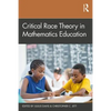 Critical Race Theory in Mathematics Education - Paperback