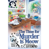 The Time for Murder Is Meow - Paperback