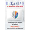 Dreaming on Both Sides of the Brain: Discover the Secret Language of the Night - Paperback
