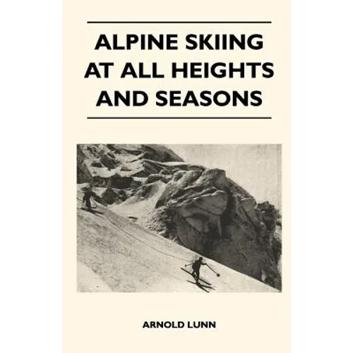 Alpine Skiing at All Heights and Seasons - Paperback