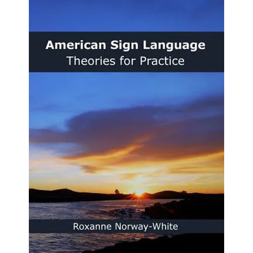 American Sign Language Theories for Practice - Paperback