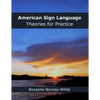 American Sign Language Theories for Practice - Paperback