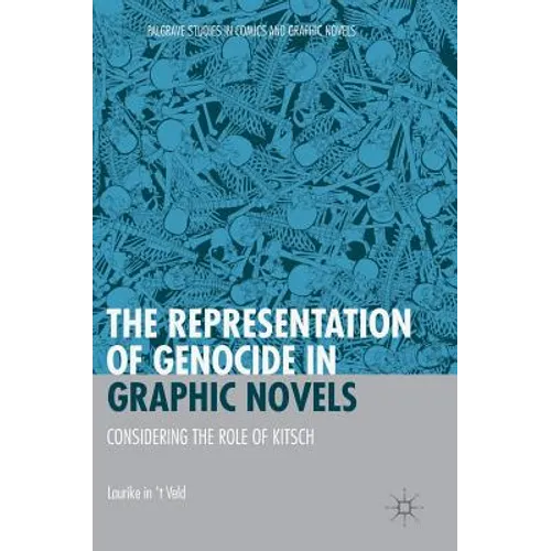 The Representation of Genocide in Graphic Novels: Considering the Role of Kitsch - Hardcover