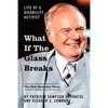 What If the Glass Breaks: Life of a Disability Activist - Paperback