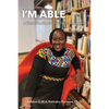 I'm Able: A Woman's Advice for Disability Change Agents - Paperback