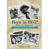 Born in 1957? What else happened? - Paperback