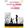 How to Resolve Marital Issues Without Divorce: Proficient Advice on Conquering Obstacles and Reinstating Your Marriage - Paperback