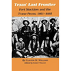 Texas' Last Frontier: Fort Stockton and the Trans-Pecos, 1861-1895 - Paperback
