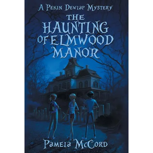 The Haunting of Elmwood Manor - Hardcover