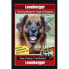 Leonberger Training Book for Dogs & Puppies By BoneUP DOG Training, Dog Care, Dog Behavior, Hand Cues Too! Are You Ready to Bone Up? Easy Training * F - Paperback