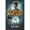 The Man Who Works Alone - Paperback