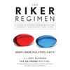 The Riker Regimen: A Guide to Optimal Human Nutrition, Longevity, and Cancer-Free Living - Paperback