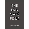 The Fair Oaks Four - Paperback