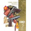 The Colt M1911 .45 Automatic Pistol: M1911, M1911a1, Markings, Variants, Ammunition, Accessories - Hardcover