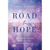 Road to Hope: How One Woman Went from Doubting Her Path to Embracing Her Inner Journey - Hardcover