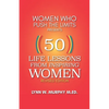 Women Who Push the Limits Presents 50 Life Lessons from Inspiring Women - Paperback