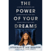 The Power of Your Dreams: A Guide to Hearing and Understanding How God Speaks While You Sleep - Hardcover