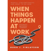 When Things Happen at Work (Revised): People, Circumstances, and What to Do Now - A Practitioner's Best Practices Compendium - Paperback