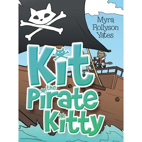 Kit the Pirate Kitty - Hardcover