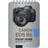 Canon EOS R6: Pocket Guide: Buttons, Dials, Settings, Modes, and Shooting Tips - Spiral