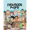 Everybody Poops! / ¡Todos hacemos popó!: A Suteki Creative Spanish & English Bilingual Book - Hardcover