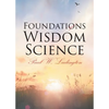 Foundations of Wisdom Science - Paperback