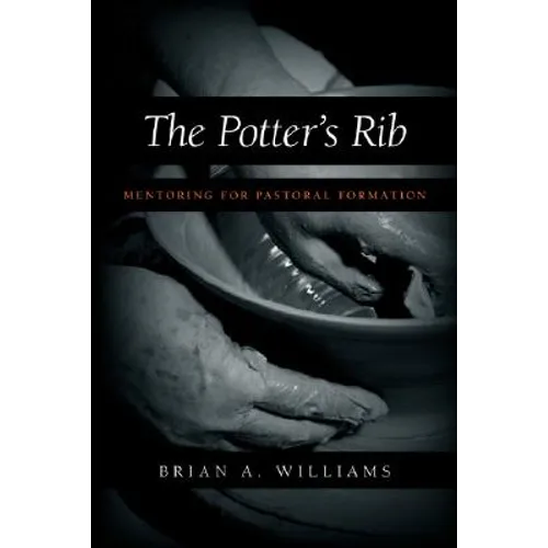 The Potter's Rib: Mentoring for Pastoral Formation - Paperback