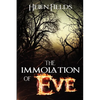 The Immolation of Eve - Paperback