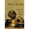 Plato's Republic: A Simple Man's Guide - Paperback