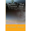 Zehbel: The Clever One: Mercenary To the Shah - Paperback