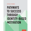 Pathways to Success Through Identity-Based Motivation - Paperback