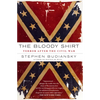 The Bloody Shirt: Terror After the Civil War - Paperback
