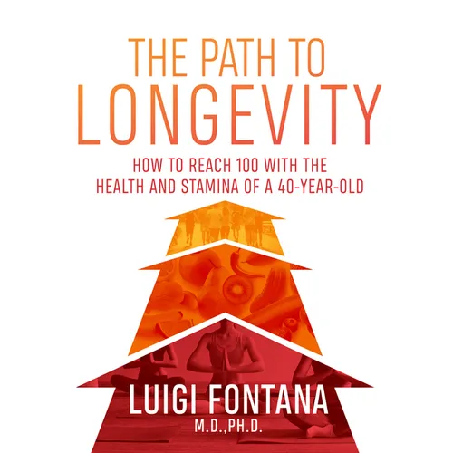 The Path to Longevity: The Secrets to Living a Long, Happy, Healthy Life - Paperback