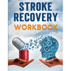 Stroke Recovery Workbook: A Collection of Therapeutic Activities for Stroke Survivors, Including Memory Games, Speech Exercises, and Motor Skill Devel - Paperback