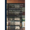Stephen Clason of Stamford, Connecticut, in 1654 and Some of His Descendants. - Paperback