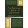 The Greening of Pentagon Brownfields: Using Environmental Discourse to Redevelop Former Military Bases - Hardcover
