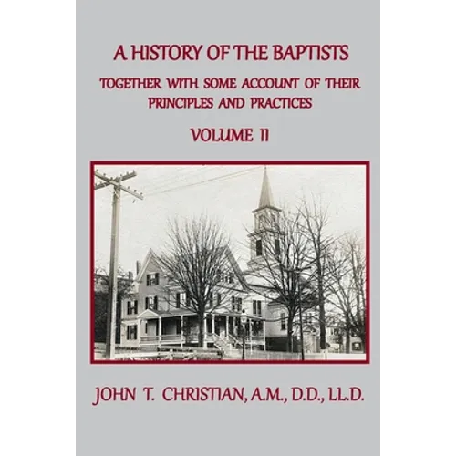 A History of the Baptists of the United States, Volume II: From the First Settlement of the Country to the Year 1845 - Paperback