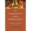 The Comprehensive Guide to Apologetics - Paperback