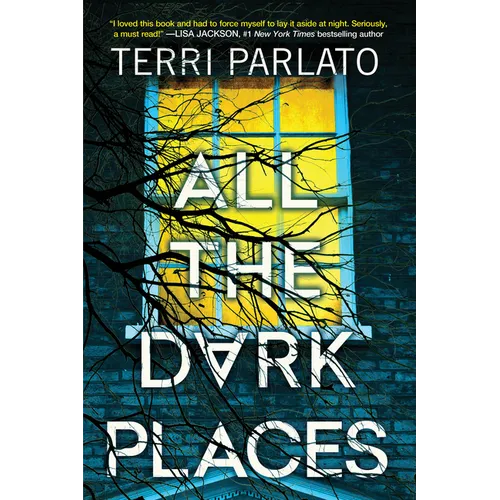 All the Dark Places: A Riveting Novel of Suspense with a Shocking Twist - Hardcover