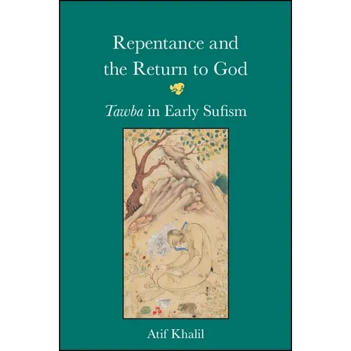Repentance and the Return to God: Tawba in Early Sufism - Paperback