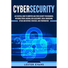 Cybersecurity: An Essential Guide to Computer and Cyber Security for Beginners, Including Ethical Hacking, Risk Assessment, Social En - Paperback
