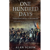 One Hundred Days: Napoleon's Road to Waterloo - Paperback