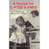 A Recipe for C-PTSD & PNES: A True Story of Determination & Hope - Hardcover