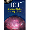 101 Amazing Sights of the Night Sky: A Guided Tour for Beginners - Paperback